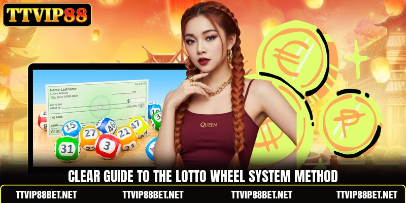 Clear guide to the Lotto Wheel System method Clear guide to the Lotto Wheel System method