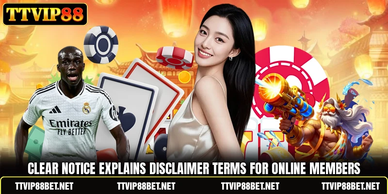 Clear notice explains disclaimer terms for online members Clear notice explains disclaimer terms for online members