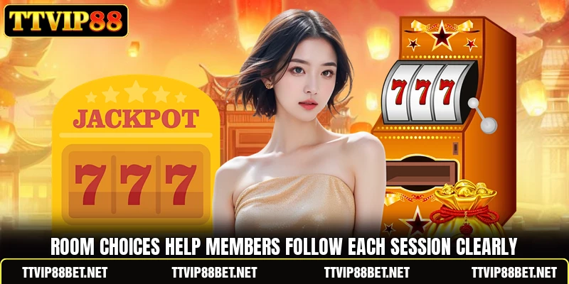 Room choices help members follow each session clearly Room choices help members follow each session clearly