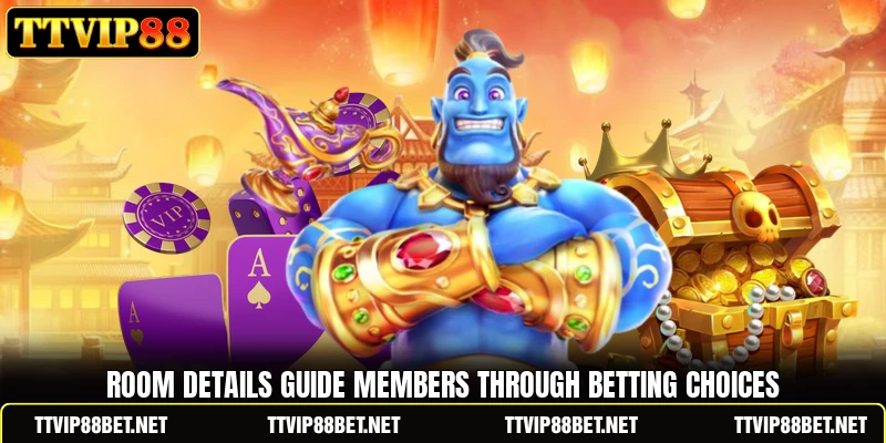 Room details guide members through betting choices Room details guide members through betting choices