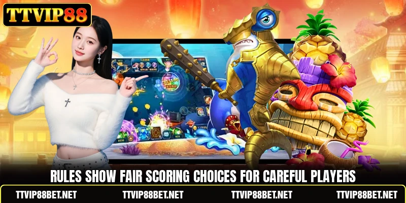 Rules show fair scoring choices for careful players Rules show fair scoring choices for careful players