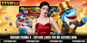 Russian Fishing 4 - Explore Lakes For Big Catches Now