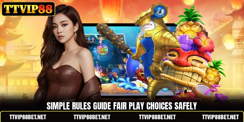 Simple rules guide fair play choices safely Simple rules guide fair play choices safely