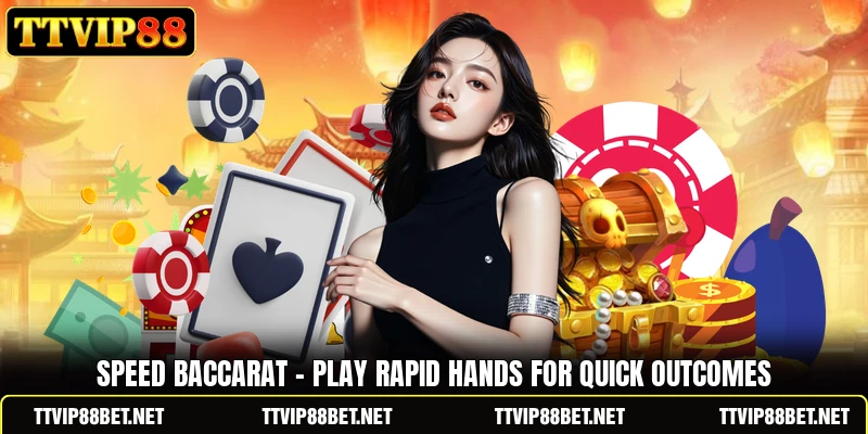 Speed Baccarat - Play Rapid Hands For Quick Outcomes
