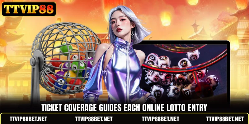 Ticket coverage guides each online lotto entry Ticket coverage guides each online lotto entry